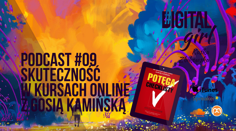 DG09 / Skuteczność w kursach online z Gosią Kamińską